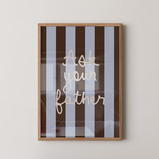 Lámina Decorativa - Ask Your Father | Azul y Marrón