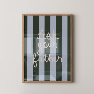 Lámina Decorativa - Ask Your Father | Azul y Verde