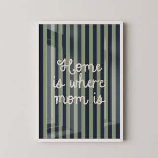 Lámina Decorativa - Home Is Where Mom Is | Azul y Verde