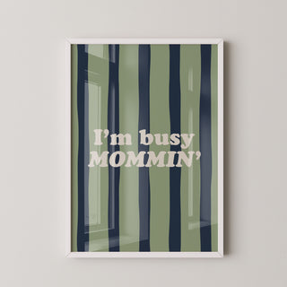 Lámina Decorativa - I'm Busy Mommin' | Azul y Verde