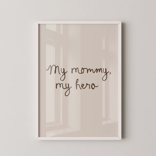 Lámina Decorativa - My Mommy, My Hero